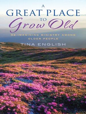 cover image of A Great Place to Grow Old